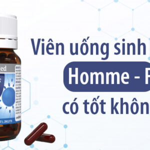 Thuốc Homme F Có Tốt Không? Công Dụng Thế Nào?